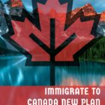 immigrate to Canada new plan 2023